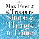 FROST MAX & THE TROOPERS