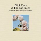 CAVE NICK & THE BAD SEEDS