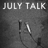 JULY TALK