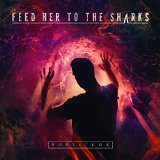 FEED HER TO THE SHARKS