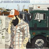 HARRIS JP & THE TOUGH CHOICES