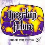 UNCERTAIN FUTURE UNCERTAIN FUTURE