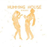 HUMMING HOUSE HUMMING HOUSE