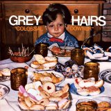 GREY HAIRS GREY HAIRS