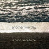 ANOTHER FINE DAY ANOTHER FINE DAY