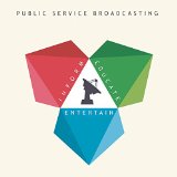 PUBLIC SERVICE BROADCASTING PUBLIC SERVICE BROADCASTING