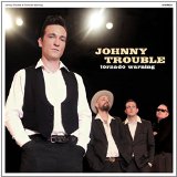 TROUBLE JOHNNY