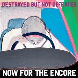 DESTROYED BUT NOT DEFEATE