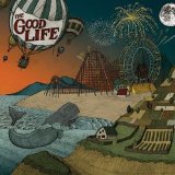 GOOD LIFE