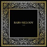 BARS & MELODY BARS & MELODY