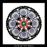 STICK IN THE WHEEL