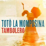 TOTO LA MOMPOSINA Y SUS TAMBORES TOTO LA MOMPOSINA Y SUS TAMBORES