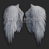 HAUNTED BY DESTINY HAUNTED BY DESTINY