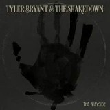 TYLER BRYANT & THE SHAKEDOWN