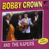 CROWN BOBBY & THE KAPERS