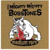 MIGHTY MIGHTY BOSSTONES