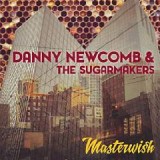 NEWCOMBDANNY & THE SUGARMAKERS