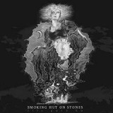 SMOKING HUT ON STONES