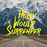 HOLLY WOULD SURRENDER