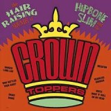HIPBONE SLIM & THE CROWN-TOPPERS