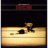 JEFF ANGELLS STATICLAND