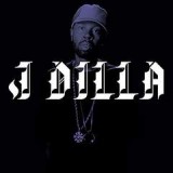 J DILLA J DILLA