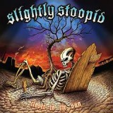 SLIGHTLY STOOPID