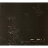 FROM THE FIRE FROM THE FIRE
