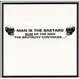 MAN IS THE BASTARD