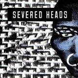 SEVERED HEADS