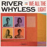 RIVER WHYLESS RIVER WHYLESS