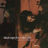 BLACK TAPE FOR A BLUE GIRL
