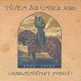 TUSEN AR UNDER JORD TUSEN AR UNDER JORD