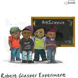 ROBERT GLASPER EXPERIMENT