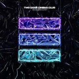 TWO DOOR CINEMA CLUB TWO DOOR CINEMA CLUB