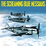 SCREAMING BLUE MESSIAHS
