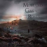 MUSTARD GAS & ROSES