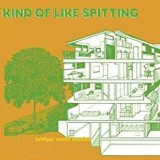 KIND OF LIKE SPITTING