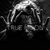 TRUE MOON TRUE MOON