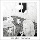 MAYBE CANADA