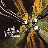 BIG BAD VOODOO DADDY