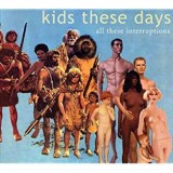 KIDS THESE DAYS