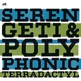 SERENGETI & POLYPHONIC SERENGETI & POLYPHONIC