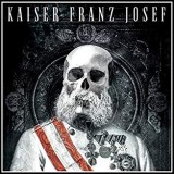 KAISER FRANZ JOSEF KAISER FRANZ JOSEF
