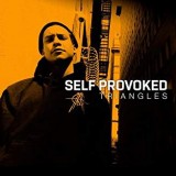 SELF PROVOKED SELF PROVOKED