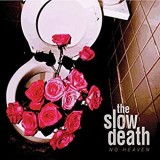 SLOW DEATH