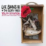 LEE BAINS III & THE GLORY FIRES