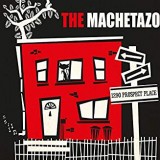 MACHETAZO MACHETAZO