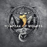 TO SPEAK OF WOLVES
