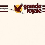 GRANDE ROYALE GRANDE ROYALE